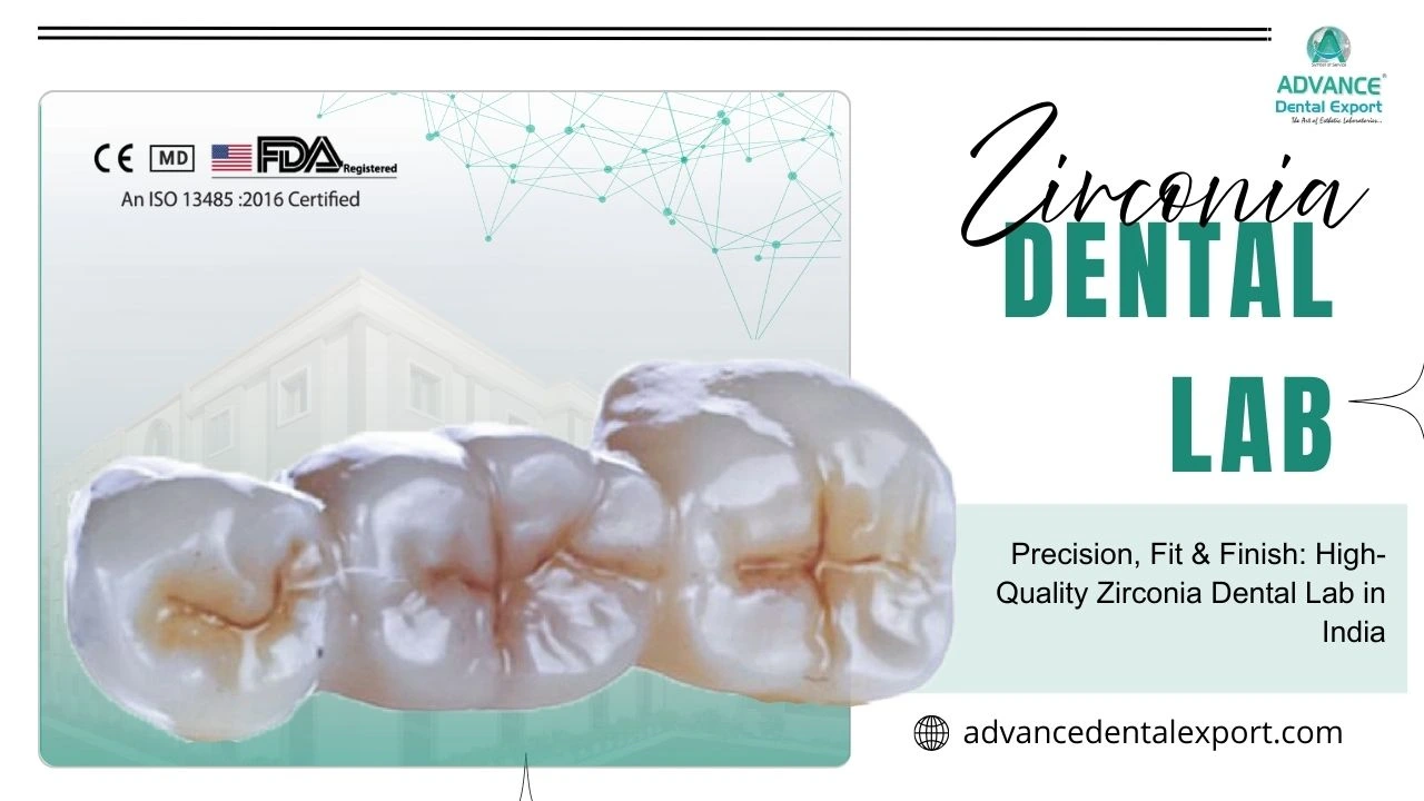 Best Zirconia Dental Lab in India | Advance Dental Export